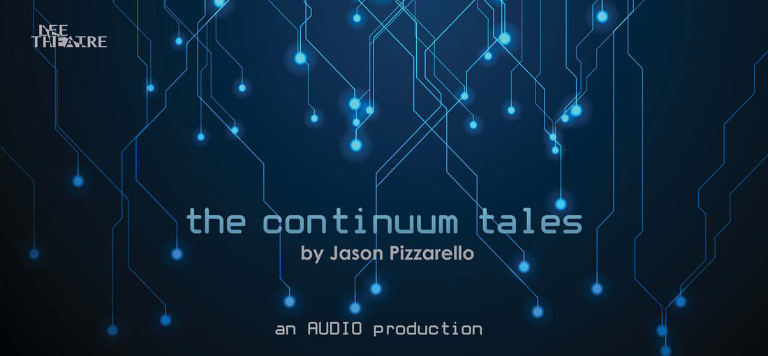 A horizontal image of a tech-looking pattern, text reads The Continuum Tales by Jason Pizzarello: an AUDIO production.  