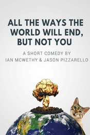 A mushroom cloud coming out of the earth, cat looking on, title of one-act comedy reads 